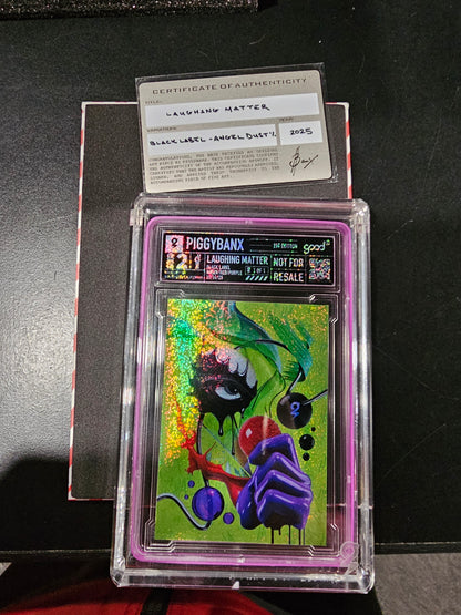 PIGGYBANX 2025 "LAUGHING MATTER" 10/14/25 BLACK LABEL ANGEL DUST VARIATION